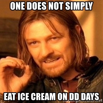 one-does-not-simply-eat-ice-cream-on-dd-days.jpg