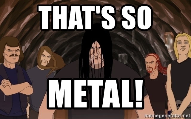 thats-so-metal.jpg